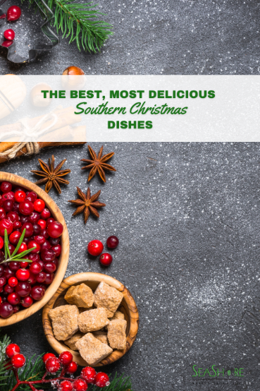 the best most delicious southern christmas dishes | seashore realty