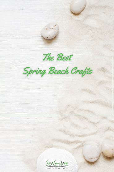 the best spring beach crafts | seashore realty