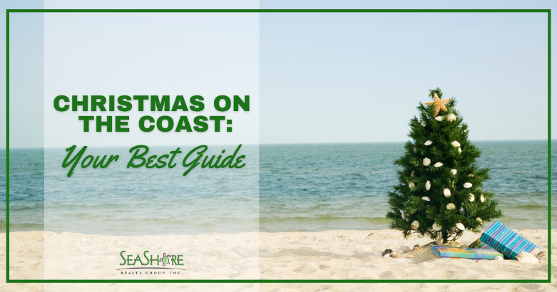 Christmas on the Coast: Your Best Guide | seashore realty