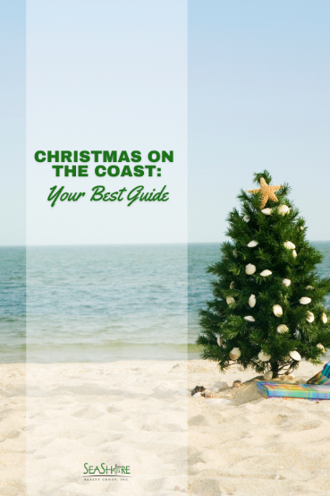 Christmas on the Coast: Your Best Guide | seashore realty