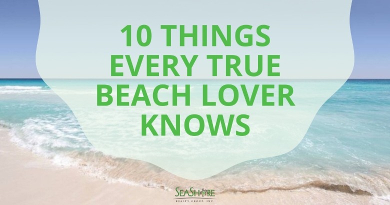 10 Things Every True Beach Lover Knows