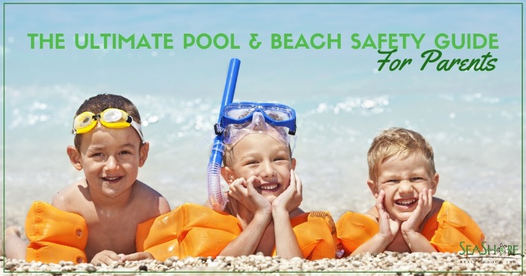 The Ultimate Pool and Beach Safety Guide For Parents | SeaShore Realty