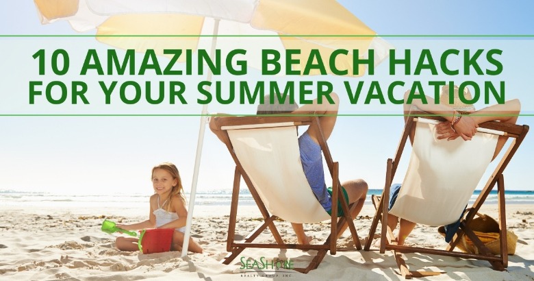 10 Amazing Beach Hacks for your Summer Vacation