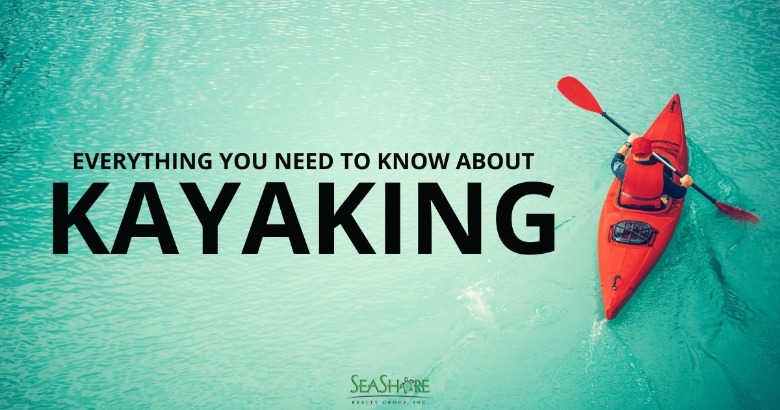 Everything You Need to Know About Kayaking