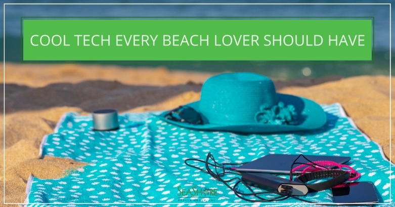 Cool Tech Every Beach Lover Should Have