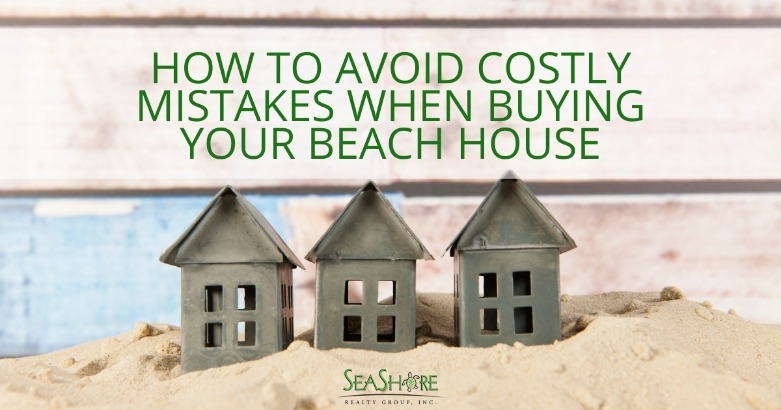 How to Avoid Costly Mistakes when Buying your Beach House