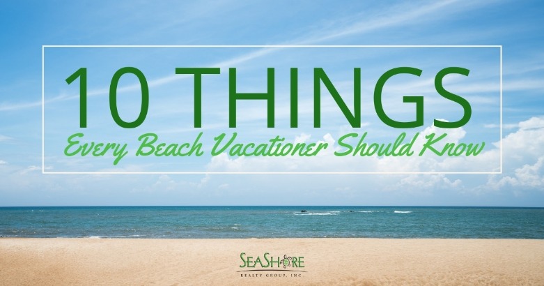 10 Things Every Beach Vacationer Should Know