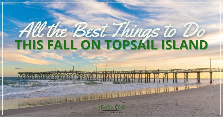 All the Best Things to Do This Fall on Topsail Island