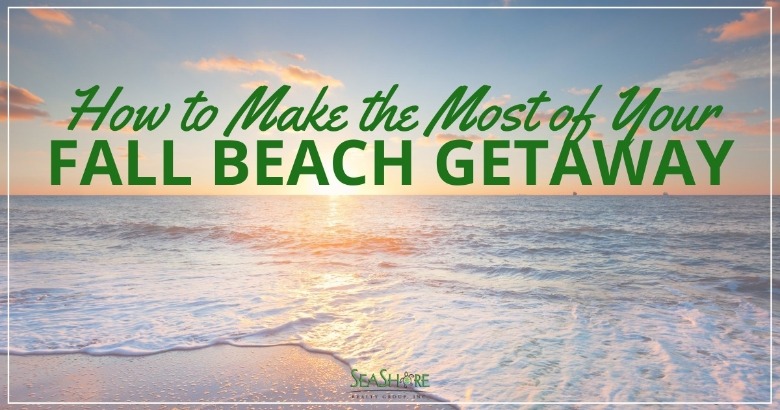 How to Make the Most of Your Fall Beach Getaway