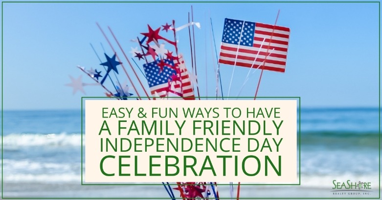  Easy and Fun Ways to Have A Family Friendly Independence Day Celebration