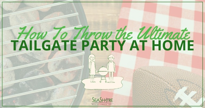How To Throw the Ultimate Tailgate Party at Home