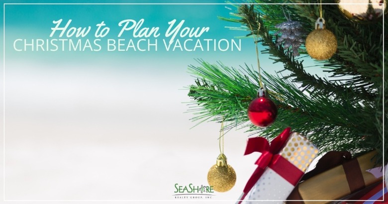 How to Plan Your Christmas Beach Vacation