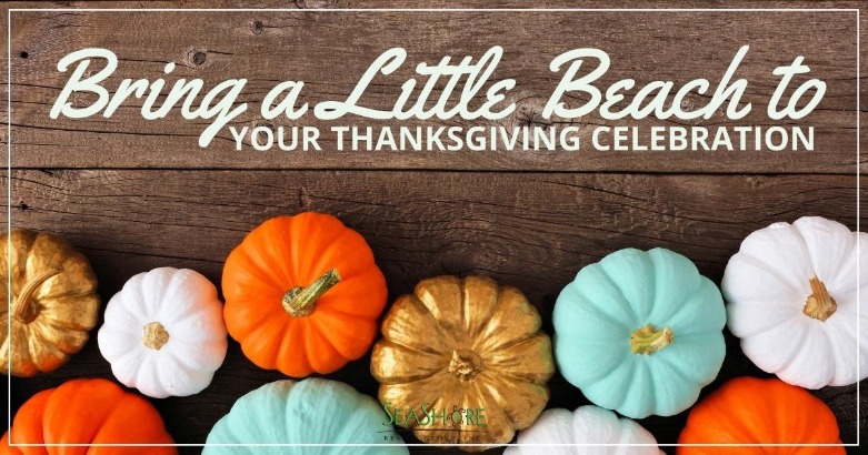 Bring a Little Beach to Your Thanksgiving Celebration