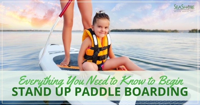 Everything You Need to Know to Begin Stand Up Paddle Boarding