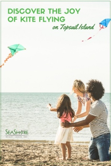 Discover the Joy of Kite Flying on Topsail Island | Seashore Realty