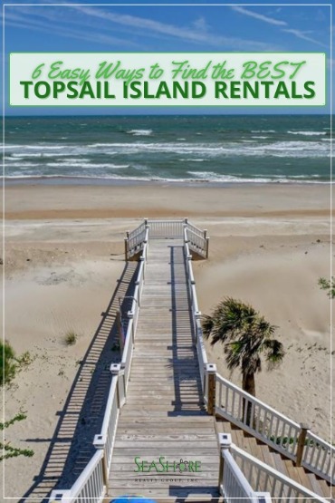 6 Easy Ways to Find the BEST Topsail Island Rentals