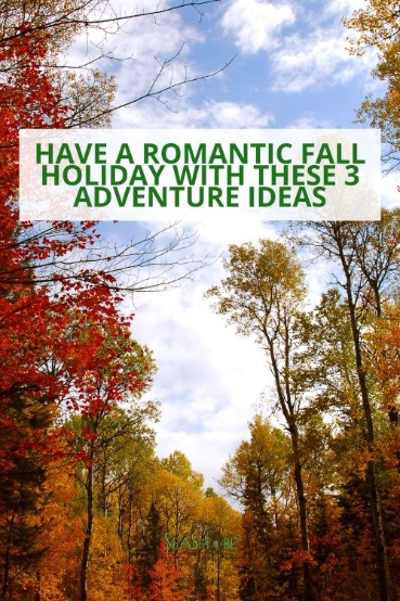 Have a Romantic Fall Holiday with These 3 Adventure Ideas | SeaShore Realty