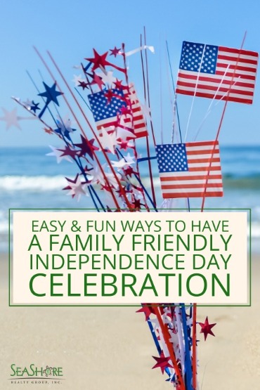 Easy and Fun Ways to Have A Family Friendly Independence Day Celebration