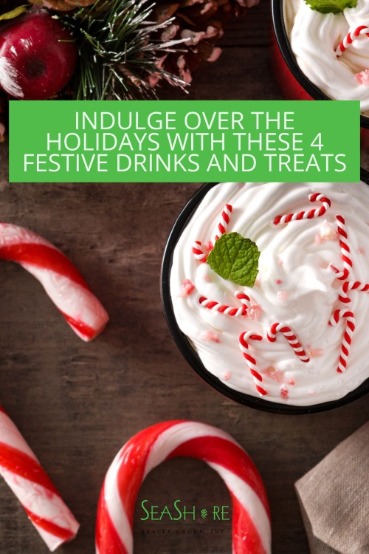 Indulge Over the Holidays with These 4 Festive Drinks and Treats | SeaShore Realty