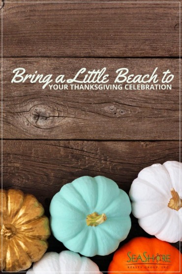Bring a Little Beach to Your Thanksgiving Celebration