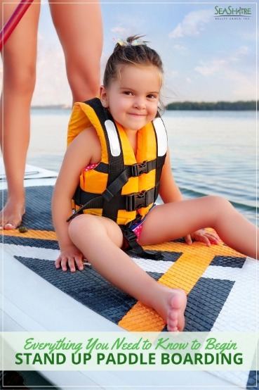 Everything You Need to Know to Begin Stand Up Paddle Boarding