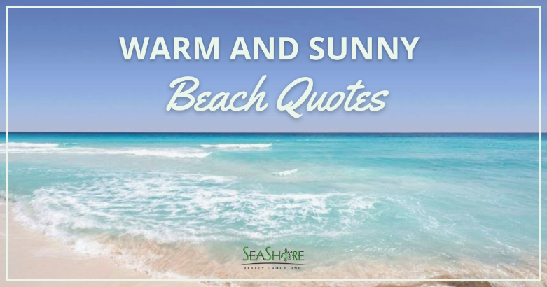 warm and sunny beach quotes | seashore realty