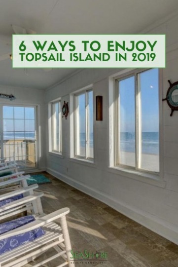 6 Ways To Enjoy Topsail Island in 2019 | SeaShore Realty