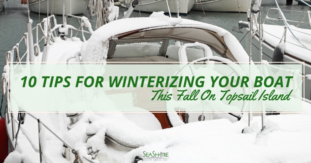 10 Tips For Winterizing Your Boat This Fall On Topsail Island | SeaShore Realty