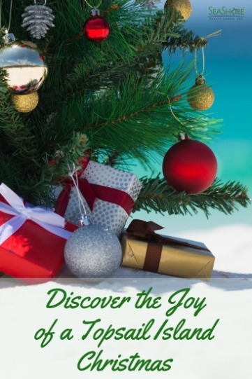 Discover the Joy of a Topsail Island Christmas | SeaShore Realty